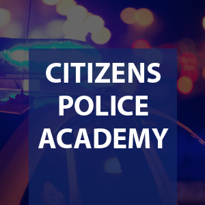 Image that reads "Citizens Police Academy"