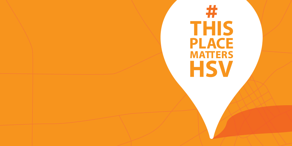 #ThisPlaceMattersHsv