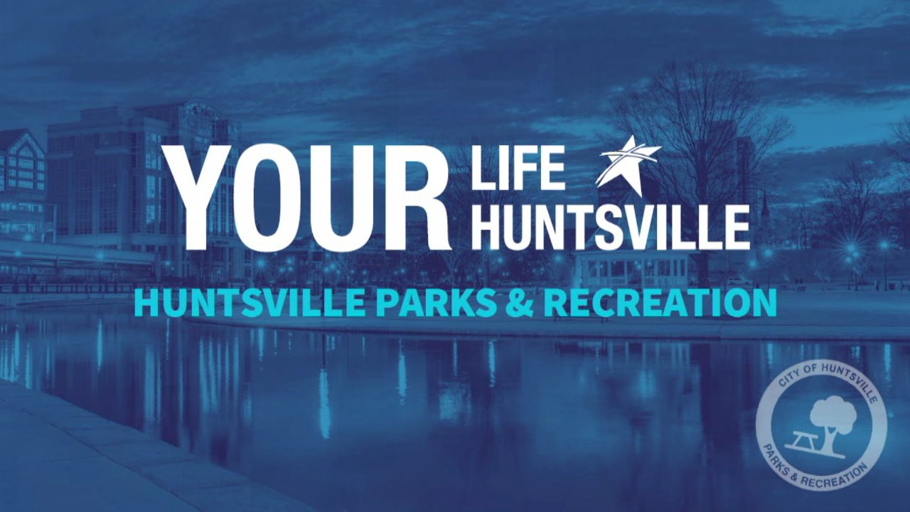 Huntsville Parks and Recreation Overview March 1, 2022 City of