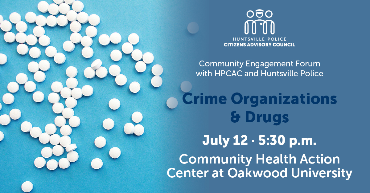 Staying Ahead of Organized Crime and Drugs City of Huntsville