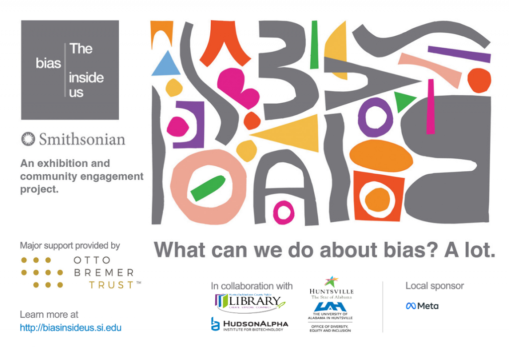 A graphic depicting the logo for the Bias Inside Us exhibit and different sponsor logos for the public library, HudsonAlpha, City of Huntsville and UAH