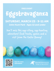 A flyer announcing the annual Eggstravaganza at John Hunt Park on Saturday, March 23 from 9-11 a.m.
