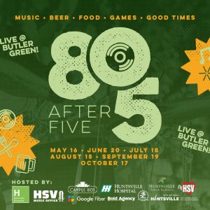 A graphic promoting the 805 After Five event at Campus 805 in Huntsville. The graphic is green with splashes of orange.