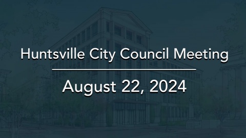 Image for Huntsville City Council Meeting – August 22, 2024