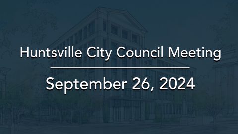 Image for Huntsville City Council Meeting – September 26, 2024