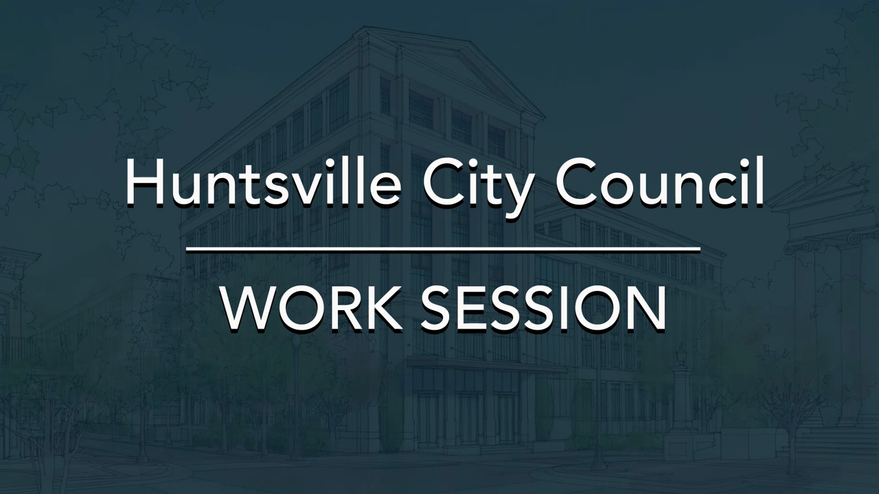Image for Huntsville City Council 2025 Budget Work Session – September 19 2024