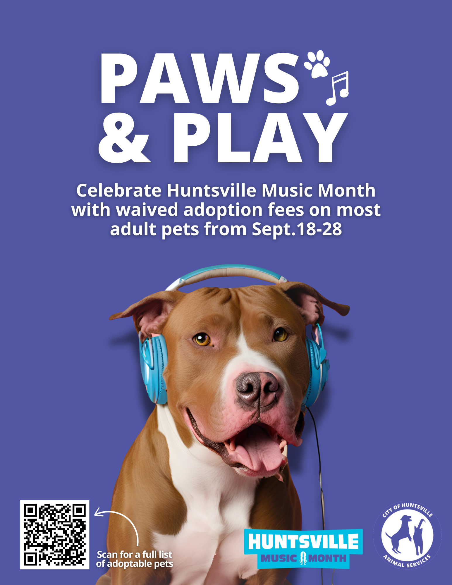 Graphic with purple background, a photo of a brown and white mixed breed dog wearing headphones, with the words "Paws & Play, Celebrate Huntsville Music Month with waived adoption fees on most adult pets from Sept. 18-28" and the Huntsville Animal Services and Huntsville Music Month logos in corners