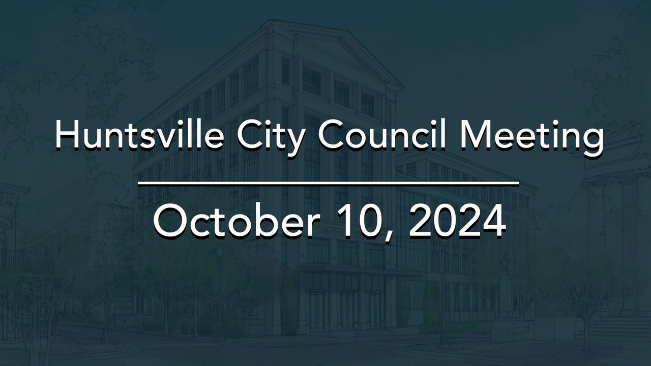 Image for Huntsville City Council Meeting – October 10, 2024