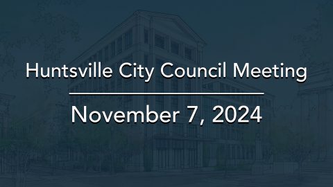 Image for Huntsville City Council Meeting – November 7, 2024