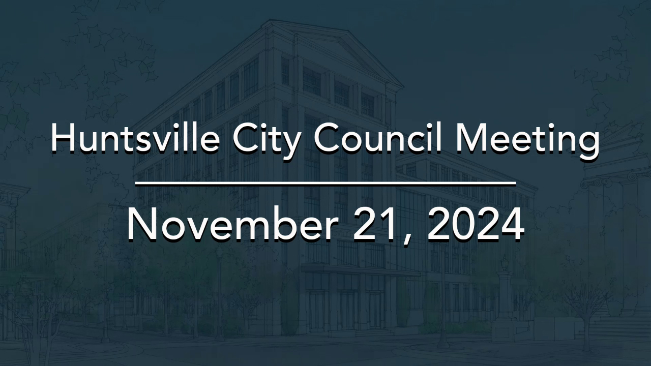 Image for Huntsville City Council Meeting – November 21, 2024