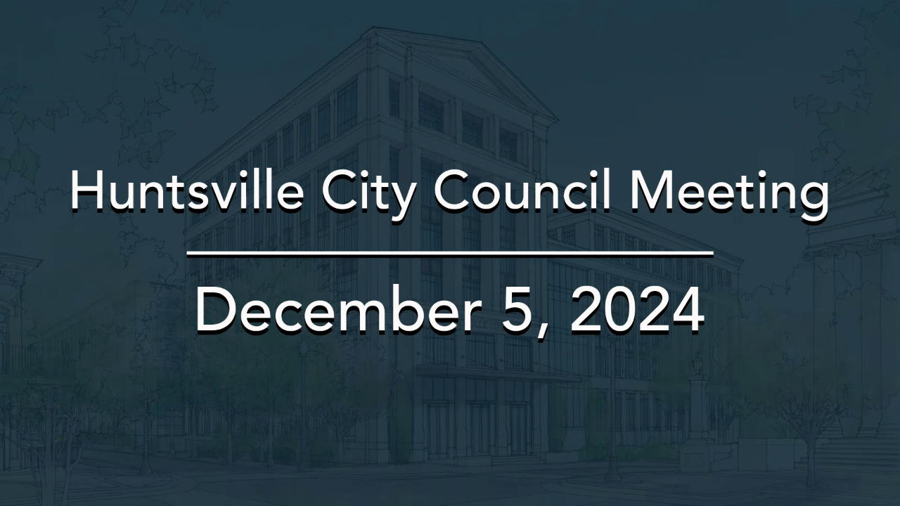 Image for Huntsville City Council Meeting – December 5, 2024