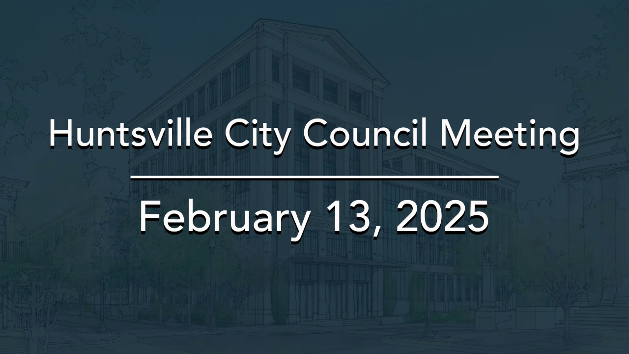 Image for Huntsville City Council Meeting – February 13, 2025
