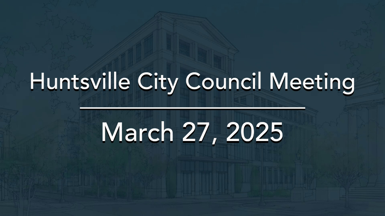 Image for Huntsville City Council Meeting – March 27, 2025
