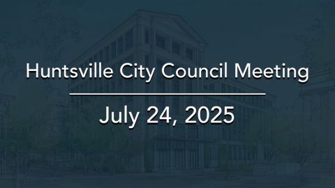 Image for Huntsville City Council Meeting – July 24, 2025