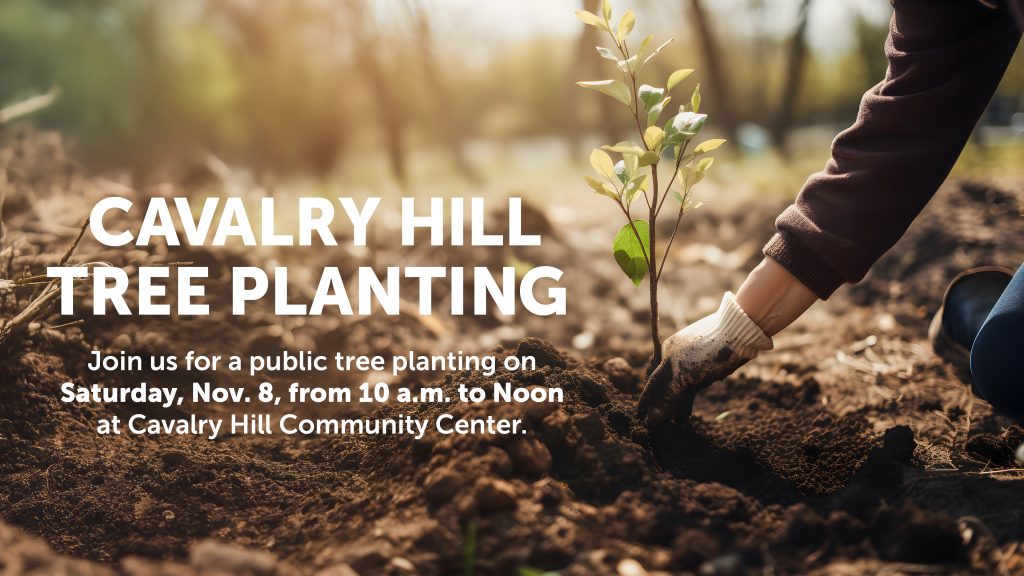 A hand planting a tree in brown dirt advertises the Cavalry Hill Tree Planting Day for 2025