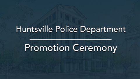 Image for Huntsville Police Department Promotion Ceremony – June 22, 2026