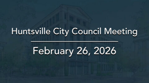Image for Huntsville City Council Meeting – February 26, 2026