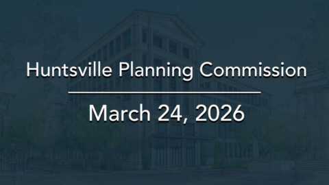 Image for Huntsville Planning Commission Meeting – March 2026