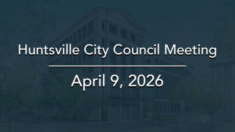 Image for Huntsville City Council Meeting – April 9, 2026