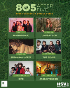 Poster for 805 After Five free concerts at Butler Green featuring Motherfolk on May 21, Lindsay Lou on June 18, Susannah Joffe on July 16, The Bends on August 20, Ripe on September 17, and Jackie Venson on October 15.