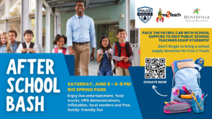 Promotional graphic for the “After School Bash” community event. The top half shows a smiling adult walking with a diverse group of elementary-age children wearing backpacks outside a school building. Large white text on a blue background reads “After School Bash.” Event details read: “Saturday, June 6 • 4–8 PM • Big Spring Park.” Additional text says: “Don’t forget to bring a school supply donation to pack the patrol car for Free 2 Teach.” The bottom section includes logos for , , and , alongside an image of a backpack filled with school supplies.
