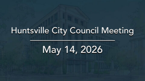 Image for Huntsville City Council Meeting – May 14, 2026