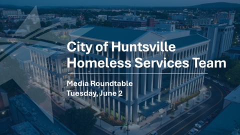 Image for City of Huntsville Homeless Services Team Media Roundtable – June 2, 2026