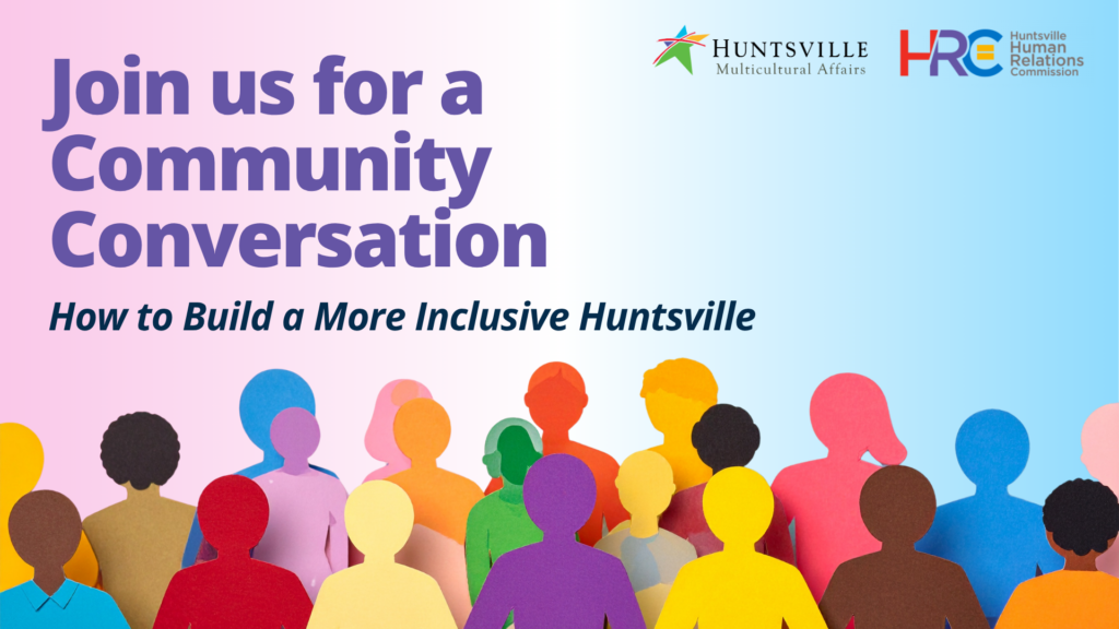Promotional graphic for the Community Conversation event titled ‘How to Build a More Inclusive Huntsville,’ featuring the Huntsville Multicultural Affairs and Human Relations Commission logos above an illustration of diverse, colorful paper‑cutout people.