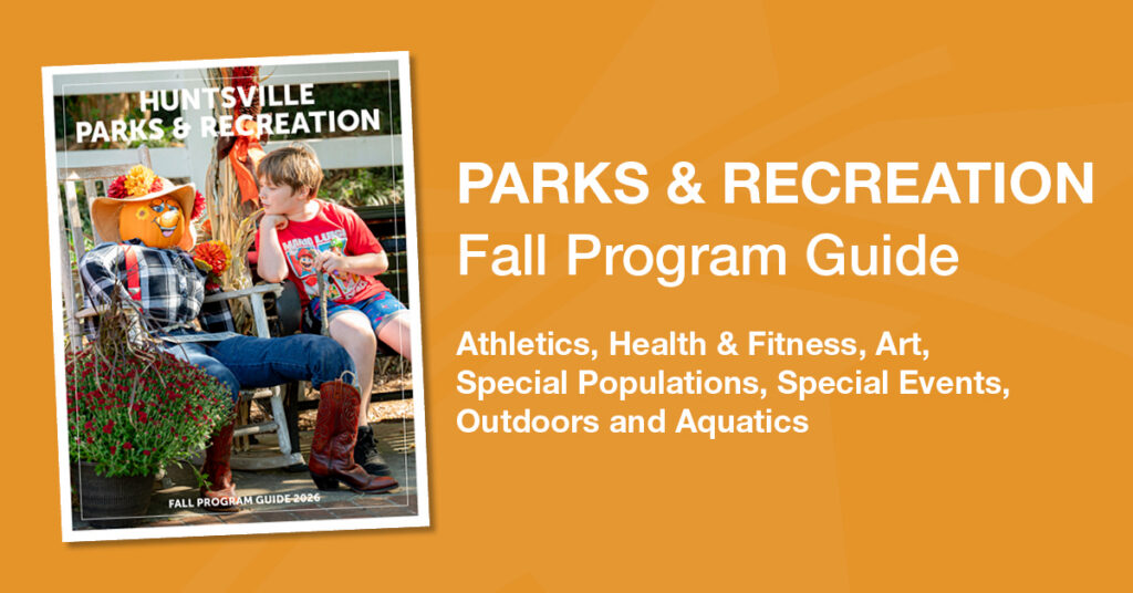 Graphic for Huntsville Parks & Recreation Fall Program Guide, showing the guide cover with a pumpkin-headed scarecrow sitting beside a child, and text listing program areas on an orange background.