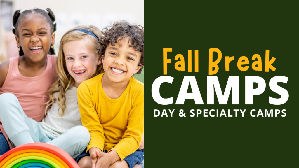 Three children sitting together indoors, all facing the camera with visible open‑mouth smiles. A colorful rainbow toy is in the foreground. On the right side of the image, a dark green panel displays the text: ‘Fall Break Camps – Day & Specialty Camps’ in large yellow and white lettering.