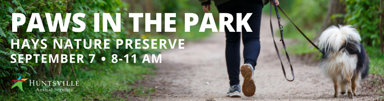 Promotional graphic for Paws in the Park, a Huntsville Animal Services event to get people outside walking with their dogs, or walking a shelter dog