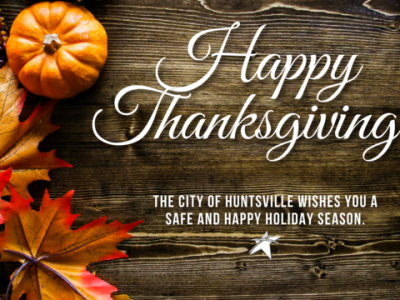 Click to view City of Huntsville encourages safe celebrations this Thanksgiving holiday