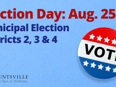 Click to view City of Huntsville reminds residents to make plans to vote in Aug. 25 municipal election
