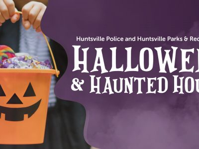 Click to view Huntsville Police, Parks & Recreation to host fourth annual Halloween Party and Haunted House