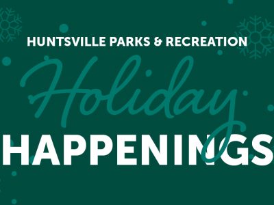 Click to view Huntsville Parks & Recreation unwraps holiday happenings