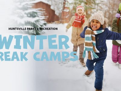 Click to view Registration for Huntsville Parks & Recreation winter break camps opens Nov. 17