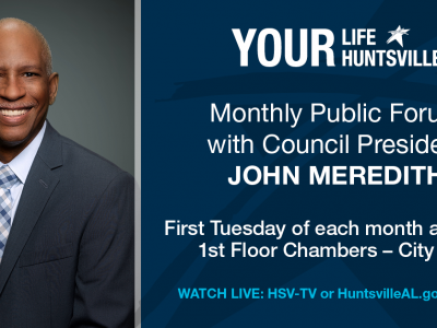 Click to view Coming soon: Your Life, Your Huntsville public information series, monthly forum