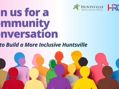 Click to view City, Human Relations Commission invite community for a conversation on how to build a more inclusive Huntsville