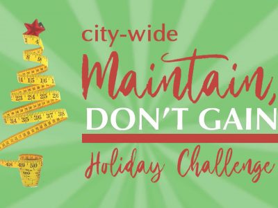Click to view Healthy Huntsville Challenge: Maintain, Don’t Gain over the Holidays